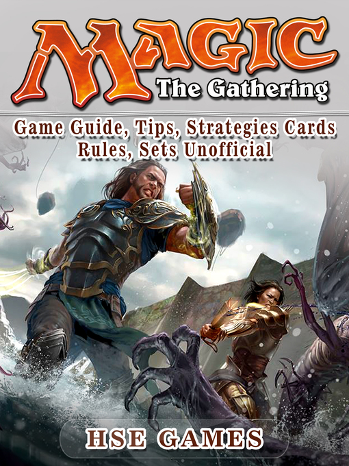 Title details for Magic: The Gathering Game Guide, Tips, Strategies Cards Rules, Sets Unofficial by Hse Games - Wait list